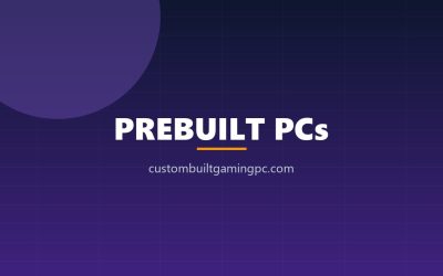 How To Choose A Prebuilt Gaming PC